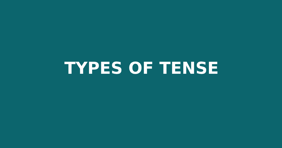 Types of Tense