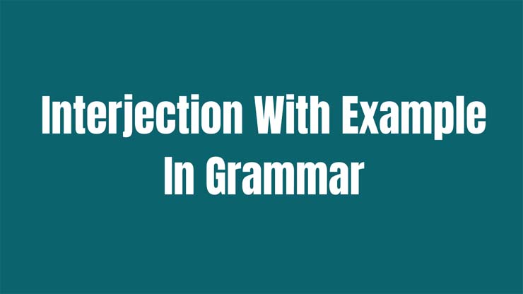 Interjection With Example In Grammar
