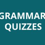 Take English Grammar Quizzes to find out your level. Grammar Quizzes